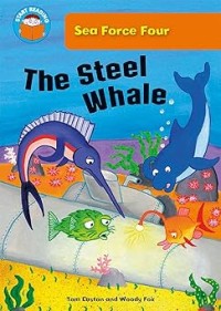 Image of START READING: SEA FORCE FOUR: THE STEEL WHALE