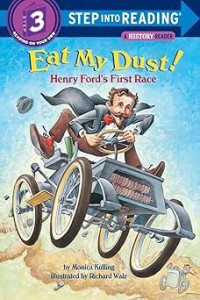 Image of STEP INTO READING: EAT MY DUST! HENRY FORD'S FIRST RACE