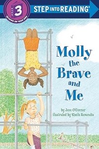 Image of STEP INTO READING: MOLLY THE BRAVE AND ME