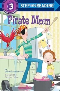Image of STEP INTO READING: PIRATE MOM