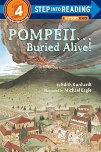 Image of STEP INTO READING STEP 4: POMPEII: BURIED ALIVE