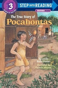 Image of STEP INTO READING STEP 3: THE TRUE STORY OF POCAHONTAS