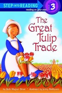 Image of STEP INTO READING: THE GREAT TULIP TRADE