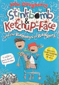 Image of STINKBOMB & KETCHUP-FACE AND THE BADNESS OF BANGERS