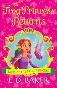 Image of TALES OF THE FROG PRINCESS: THE FROG PRINCESS RETURNS
