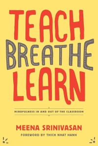 Image of Teach Breathe Learn: Mindfulness in and out of the Classroom