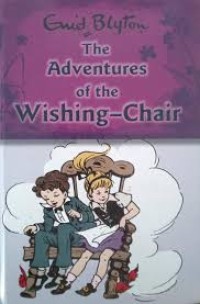 Image of THE ADVENTURES OF THE WISHING-CHAIR