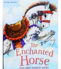 Image of The Enchanted Horse and Other Magical Stories