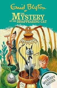Image of THE MYSTERY OF THE DISAPPEARING CAT