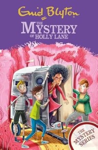 Image of THE MYSTERY OF THE HOLLY LANE