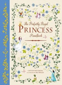 Image of THE PERFECTLY ROYAL PRINCESS HANDBOOK