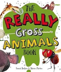 Image of The Really Gross Animals Book