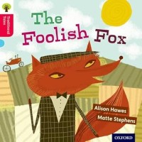 Image of TRADITIONAL TALES: THE FOOLISH FOX