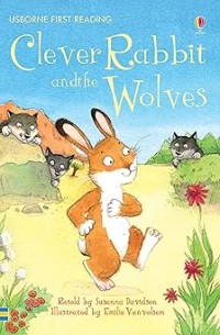 Image of USBORNE FIRST READING: CLEVER RABBIT AND THE WOLVES