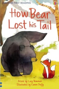 Image of USBORNE FIRST READING: HOW BEAR LOST HIS TAIL
