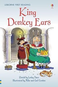 Image of USBORNE FIRST READING: KING DONKEY EARS