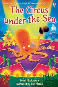 Image of USBORNE VERY FIRST READING BOOK 12: THE CIRCUS UNDER THE SEA