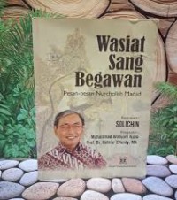 Image of Wasiat Sang Begawan: Pesan-Pesan Nurcholish Madjid