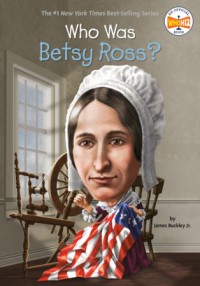 Image of WHO WAS BETSY ROSS?