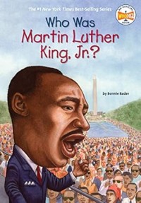 Image of WHO WAS MARTIN LUTHER KING, JR?